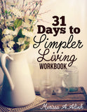 31 Days to Simpler Living eWorkbook (Download)