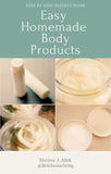 Easy Homemade Body Products eBook (Instant Download)